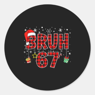Bruh 67 Meme Funny Christmas Red Plaid Xmas Pajama Classic Round Sticker