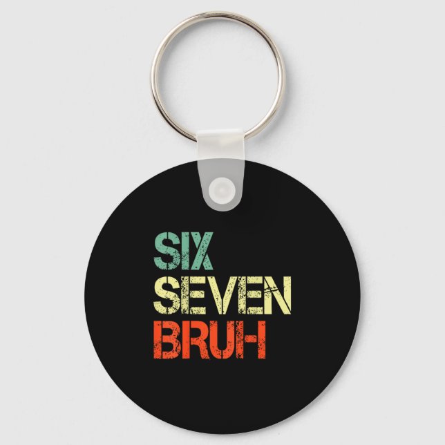 Bruh 67 Meme Funny Number 6 7 Costume Kids Youth B Keychain (Front)