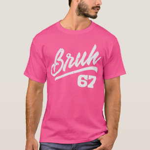 Bruh 67 Meme Funny Number 6 7 Costume Youth Boysee T-Shirt