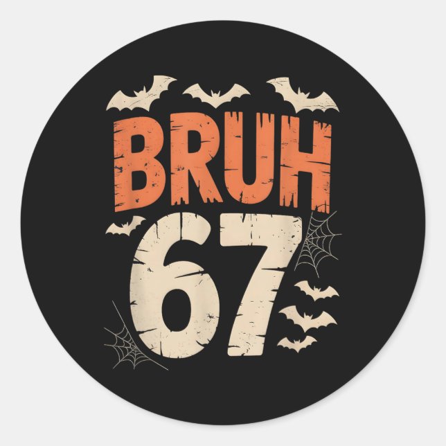 Bruh 67 Meme Halloween  Classic Round Sticker (Front)