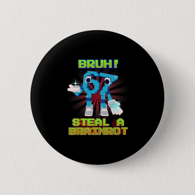 Bruh 67 Six Seven 6-7 Funny Brainrot Meme For Kids Button (Front)