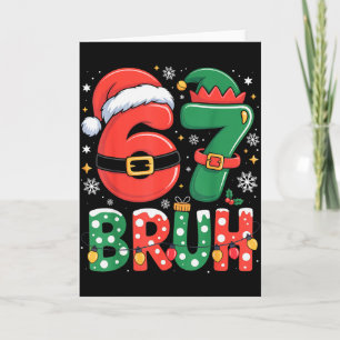 Bruh 67 Six Seven 6 7 Meme Christmas Funny Boy Gir Card