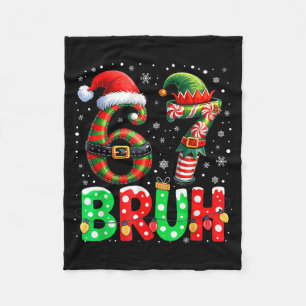 Bruh 67 Six Seven 6 7 Meme Christmas Funny Boy Gir Fleece Blanket