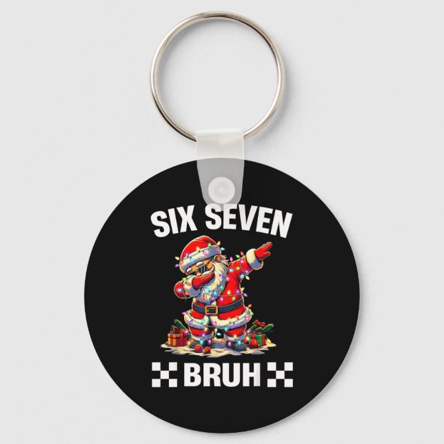 Bruh 67 Six Seven 6 7 Meme Christmas Funny Boy Gir Keychain (Front)