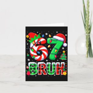 Bruh 67 Six Seven 6 7 Meme Christmas Funny Xmas Bo Card