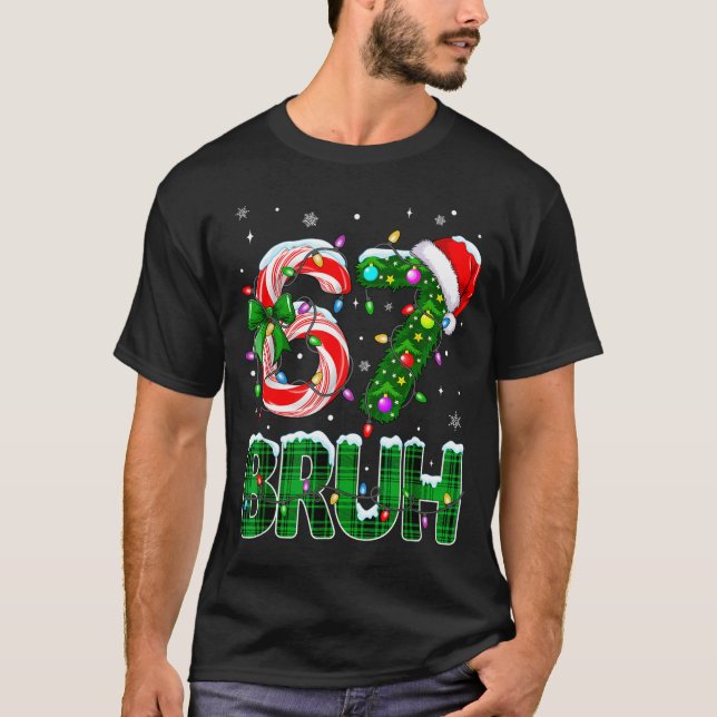 Bruh 67 Six Seven 6 7 Meme Christmas Tree Candy Ca T-Shirt (Front)