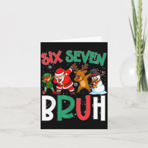 Bruh 67 Six Seven 6 7 Meme Gen Alpha Christmas Gen Card