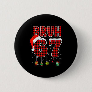 Bruh 67 Six Seven Meme Fun Christmas Red Plaid Xma Button