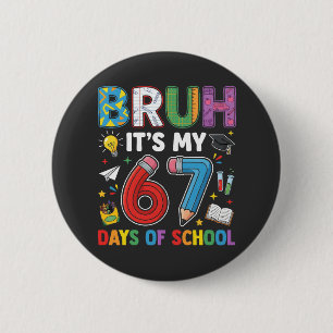 Bruh 6 7 Days Funny Retro Button