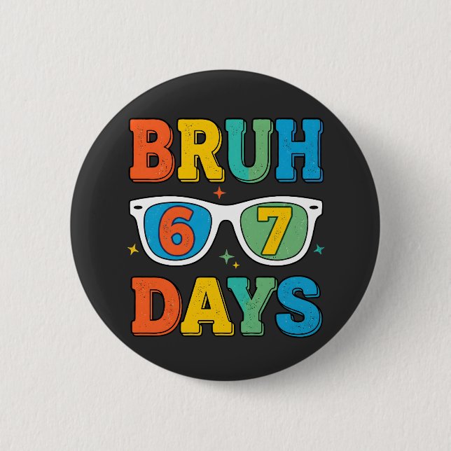 Bruh 6 7 Days Funny Retro Button (Front)