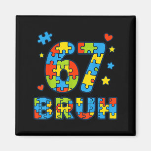 Bruh 6 7 Funny Six Seven Autism Awareness Kids Tea Magnet