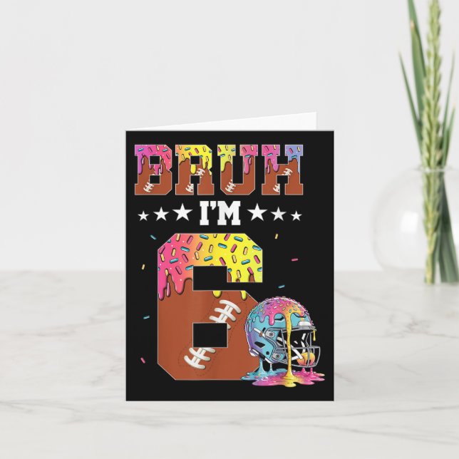 Bruh 6th Birthday Boy Football Ice Cream Drip 6 Ye Card (Front)