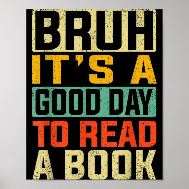 Bruh a good day to read a book cool reading poster (Front)