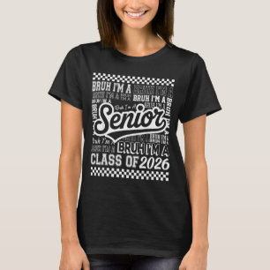Bruh A Senior 26 Class of 2026 Funny School T-Shirt