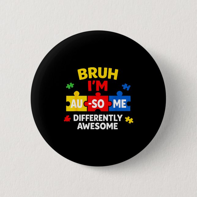 Bruh au-some autism awareness boy funny support button (Front)