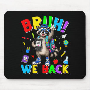 Bruh back funny raccoon back to school teacher boy mouse pad