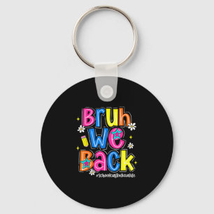 Bruh back school custodian life first day of keychain