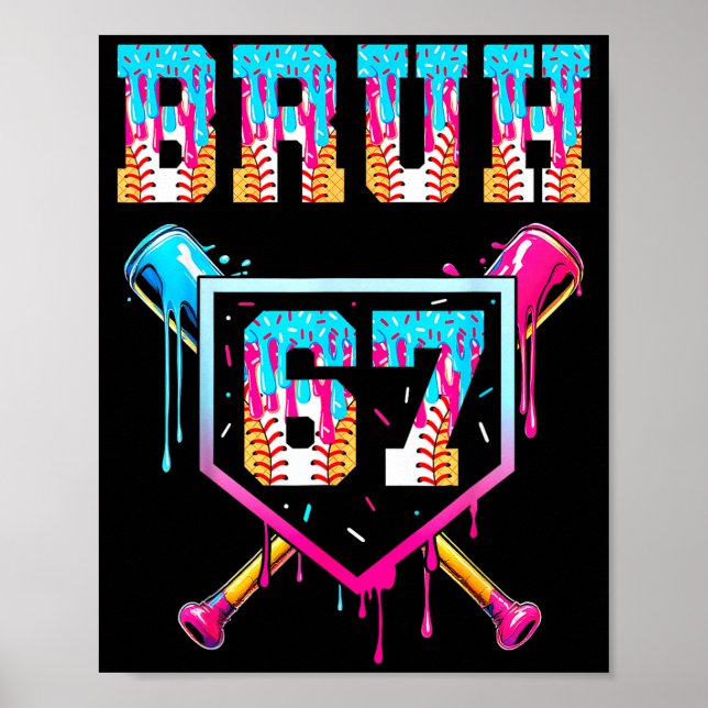 Bruh Baseball Ice Cream Drip Number 67 Player 67th Poster (Front)