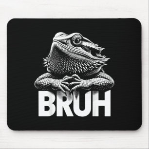 Bruh Bearded Dragon Mouse Pad