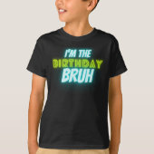 Bruh Birthday Boy Funny Neon Glow Blue Green T-Shirt (Front)