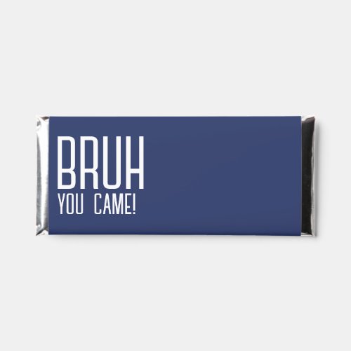 BRUH BIRTHDAY PARTY FAVOR CHOCOLATE HERSHEY BAR FAVORS