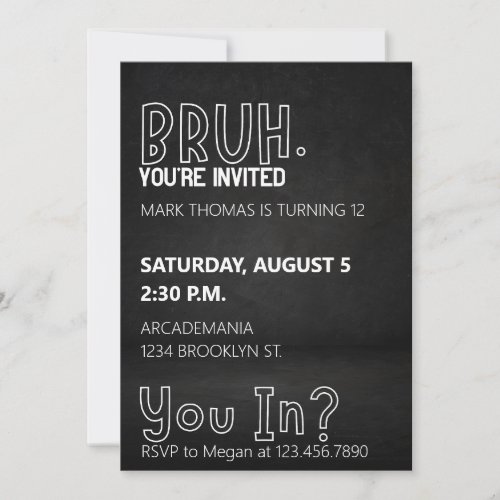 BRUH BIRTHDAY PARTY TEEN BOY BLACK WHITE INVITATION