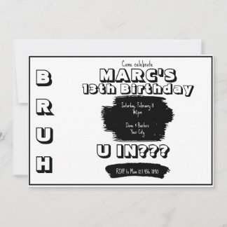 Bruh Black and White Birthday Invitation