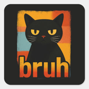 Bruh Black Cat Funny Retro Vintage Meme Square Sticker