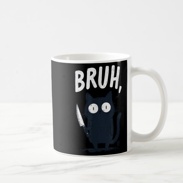 Bruh Black Cat With Holding Knife Funny Meme Humor Coffee Mug (Right)