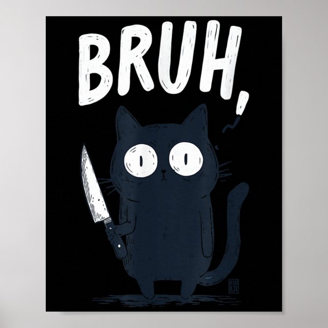 Bruh Black Cat With Holding Knife Funny Meme Humor Poster (Front)