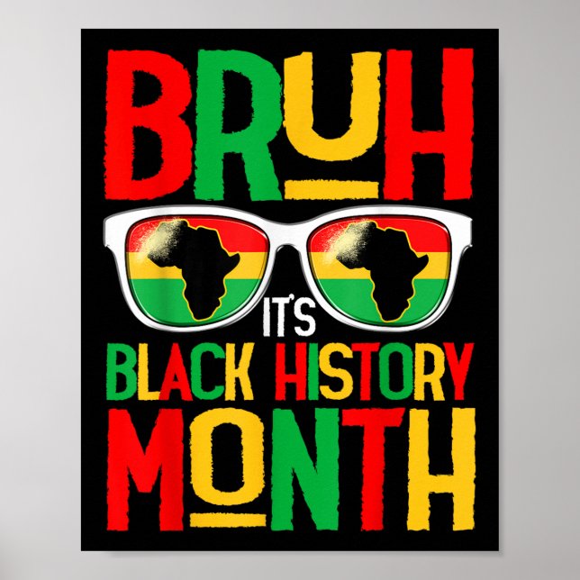 Bruh Black History Month Kid Boy Men African Ameri Poster (Front)
