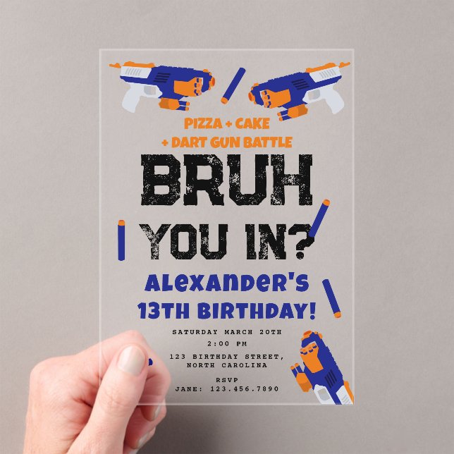 Bruh Boy's Birthday Party Teenager Dart Gun Battle Acrylic Invitations (Insitu (Handheld))