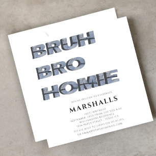 bruh bro homie  boys modern 3D typography  Invitation