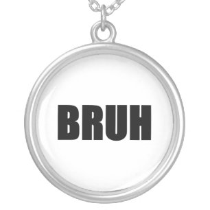 BRUH! Brother Street Slang Words Trendy Hipster Silver Plated Necklace