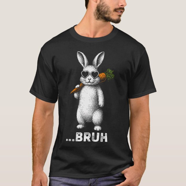 Bruh Bunny Face With Sunglasses Easter Day For T-Shirt (Front)