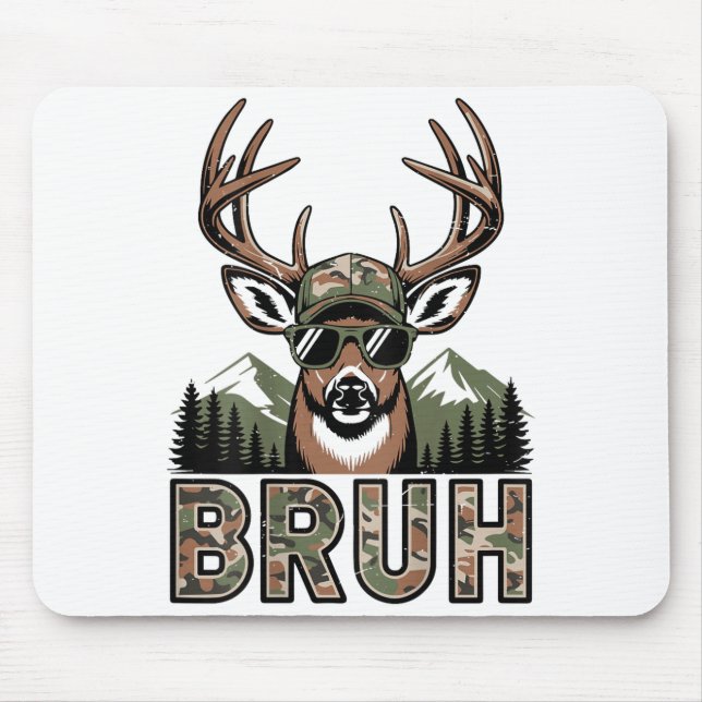 Bruh Camo Deer Hunting Camouflage Elk Buck Funny Y Mouse Pad (Front)