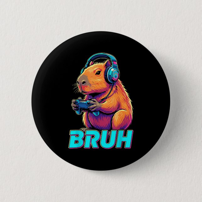 Bruh Capybara Funny Video Games Capybaras  Button (Front)