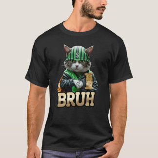 Bruh Cat Meme Big Dollar Kitty T-Shirt