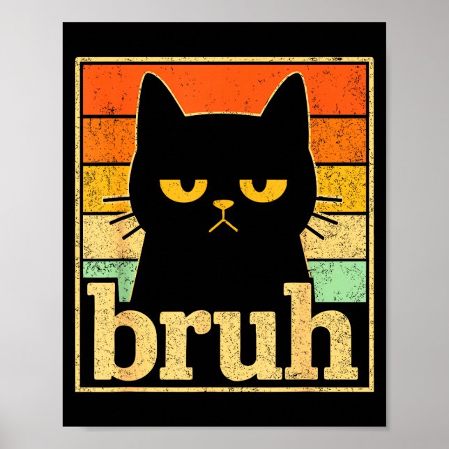 Bruh Cat Meme Graphic – Funny Cat Retro Meme For T Poster (Front)