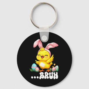 Bruh Chick Dabbing Happy Easter Day Eggs Boys Girl Keychain