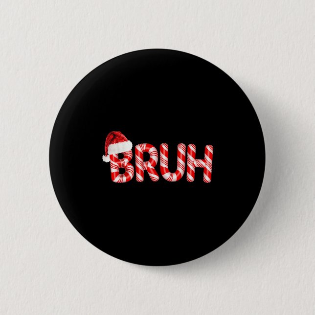 Bruh Christmas Candy Cane Santa Hat Holiday Boy Gi Button (Front)