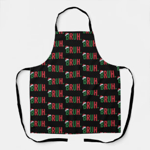 Bruh Christmas Cool Meme Trendy Sarcastic Xmas Apron