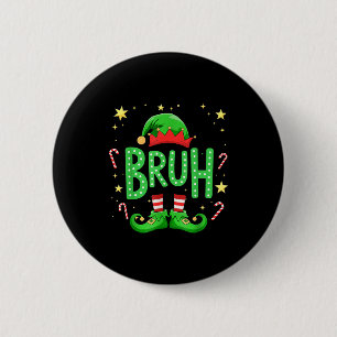 Bruh Christmas Elf Funny Xmas Kids Boys Christmas Button