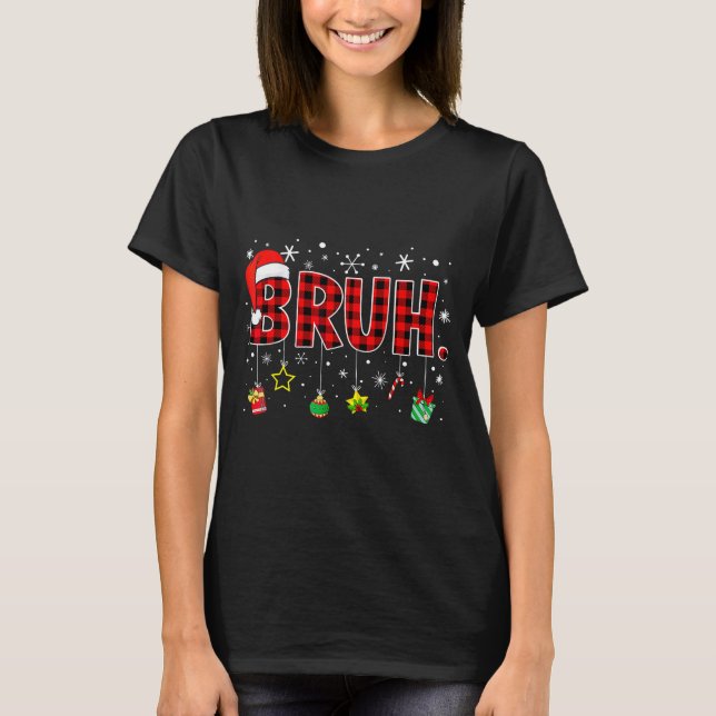 Bruh Christmas Funny Red Plaid Family Xmas Pajamas T-Shirt (Front)