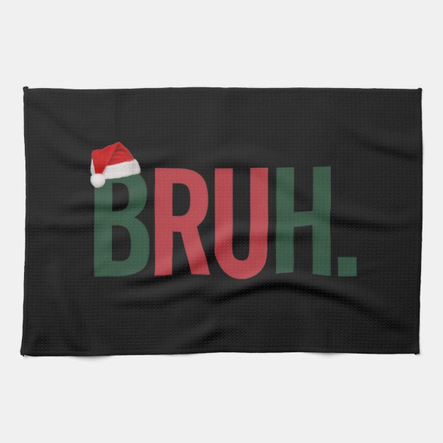Bruh Christmas Gifts For Him Her Mom Dad Bro Sis  Kitchen Towel (Horizontal)