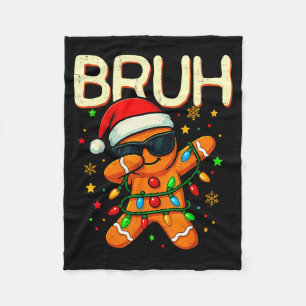 Bruh Christmas Gingerbread Man Funny Teens Boys Ki Fleece Blanket