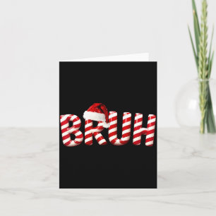 Bruh Christmas Kids Girls Boys Funny Christmas Hum Card