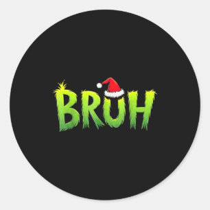 Bruh Christmas Kids Teens Boys Funny Christmas Hum Classic Round Sticker