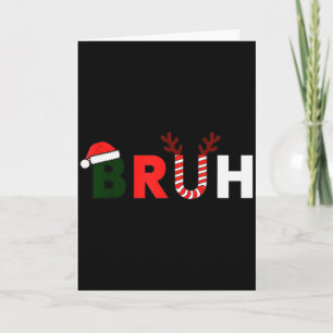 Bruh Christmas Kids Xmas Teens Boys Funny Party Wi Card