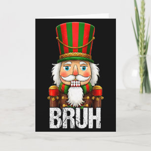 Bruh Christmas Nutcracker Santa Claus Holiday Xmas Card
